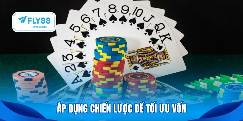 Áp dụng chiến lược để tối ưu vốn