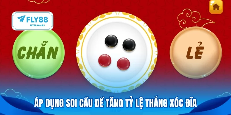 Áp dụng soi cầu để tăng tỷ lệ thắng xóc đĩa
