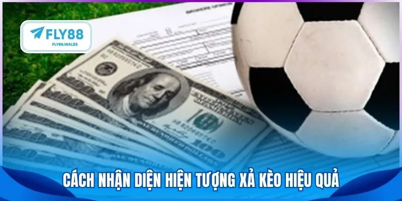 Cách nhận diện hiện tượng xả kèo hiệu quả