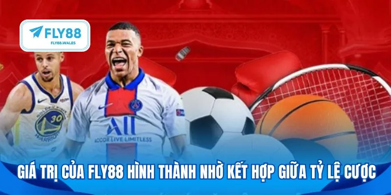 Giá trị của Fly88 hình thành nhờ kết hợp giữa tỷ lệ cược 
