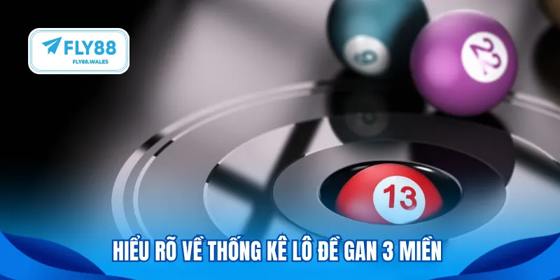 Hiểu rõ về thống kê lô đề gan 3 miền 