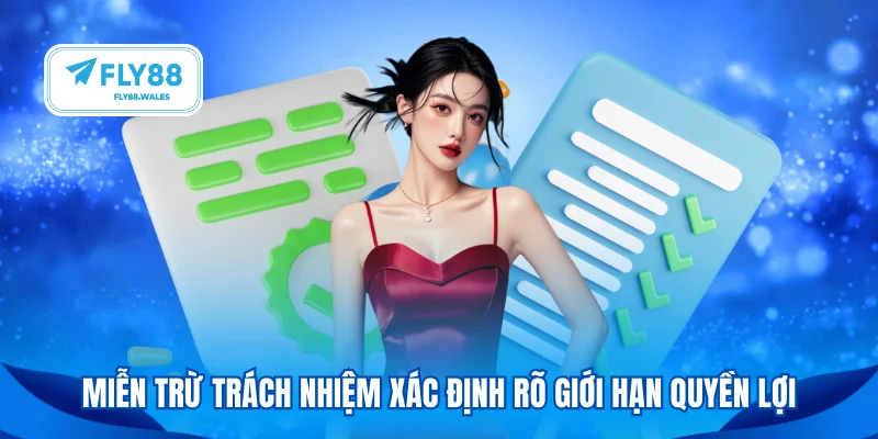 Miễn trừ trách nhiệm xác định rõ giới hạn quyền lợi