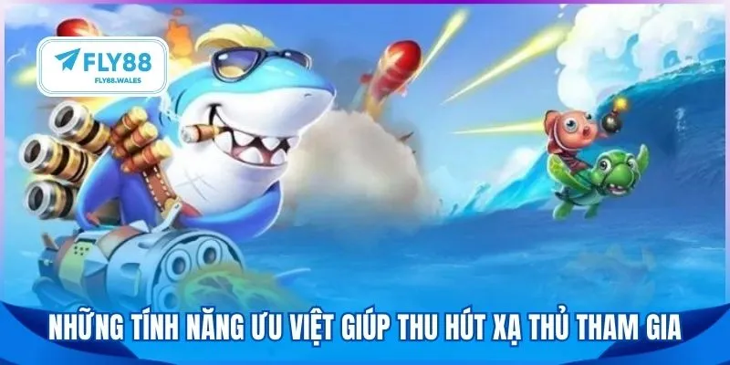 Những tính năng ưu việt giúp thu hút xạ thủ tham gia