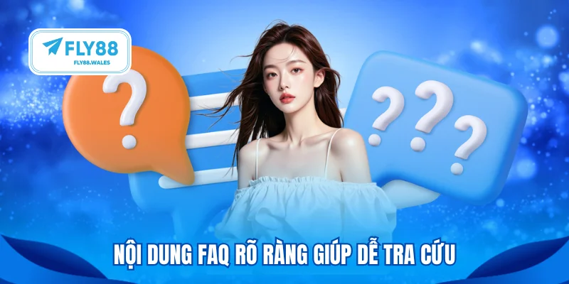 Nội dung FAQ rõ ràng giúp dễ tra cứu