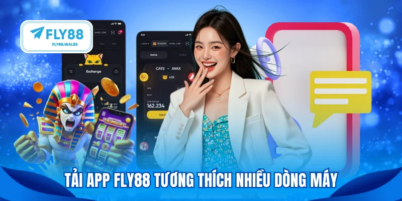 Tải app FLY88 tương thích nhiều dòng máy